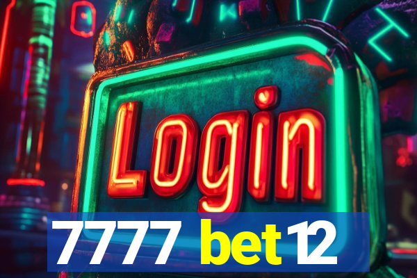 7777 bet12